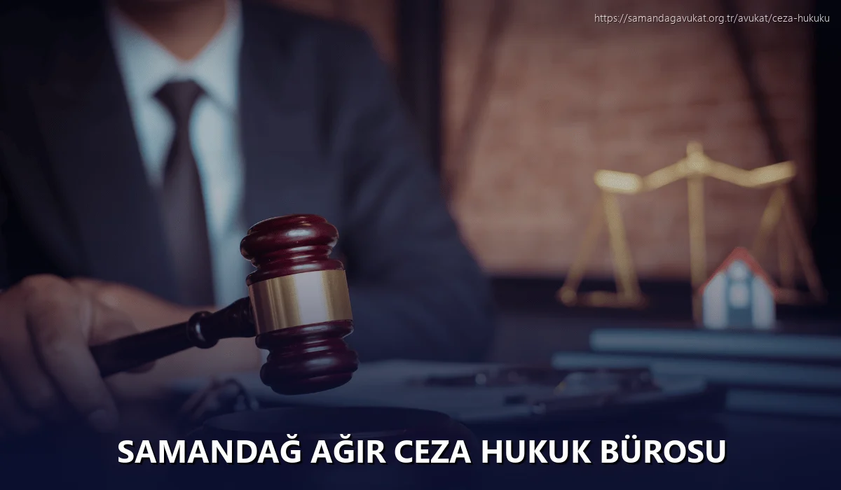 Samandağ Ağır Ceza Hukuk Bürosu