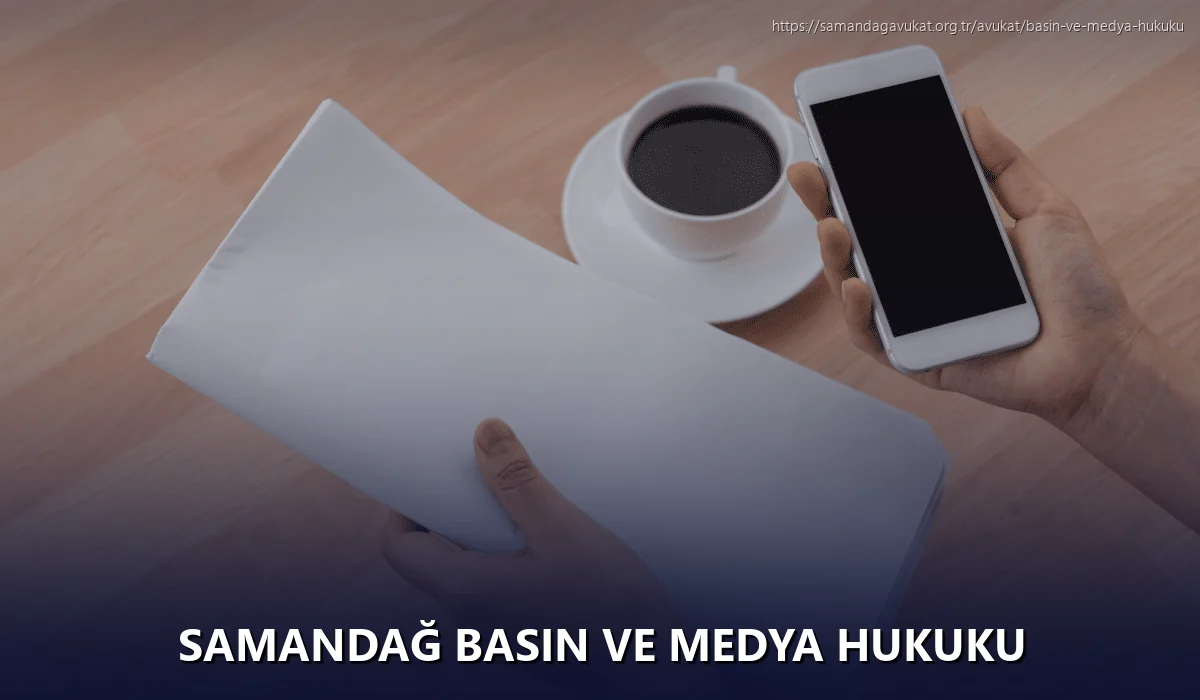 Samandağ Basın ve Medya Hukuku