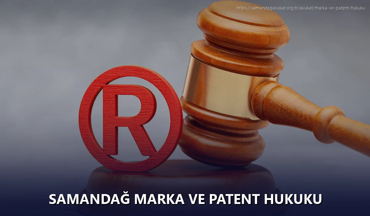 Samandağ Marka ve Patent Hukuku