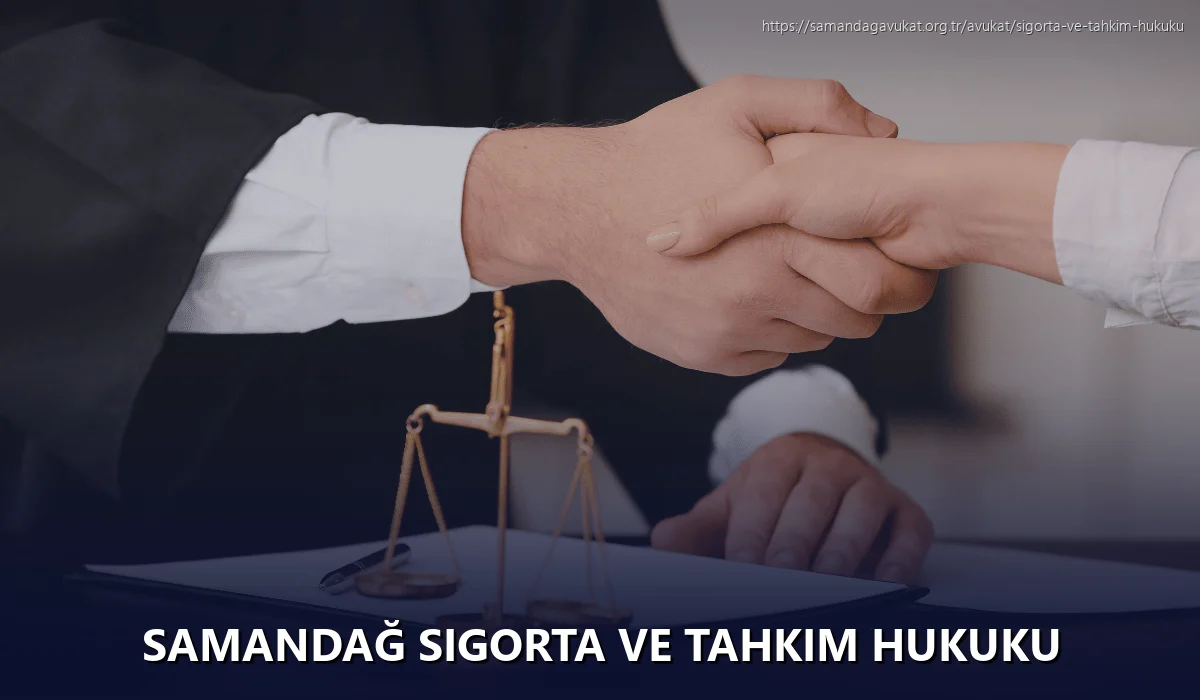 Samandağ Sigorta ve Tahkim Hukuku