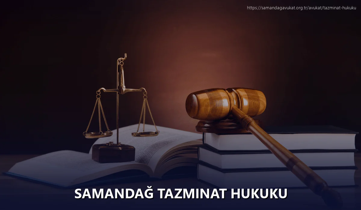 Samandağ Tazminat Hukuku